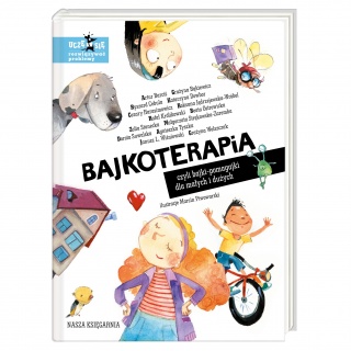 Książka "Bajkoterapia, czyli bajki-pomagajki" wydawnictwo Nasza Księgarnia