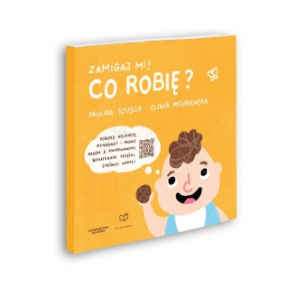 Książka "Zamigaj mi! Co robię" Wydawnictwo Od.Nowa