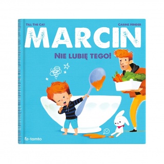Książka "Marcin. Nie lubię tego!" Wydawnictwo ToTamto
