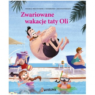 Książka "Zwariowane wakacje taty Oli" wydawnictwo Dwukropek