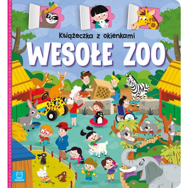 Książka "Książeczka z okienkami. Wesołe zoo" Wydawnictwo Aksjomat