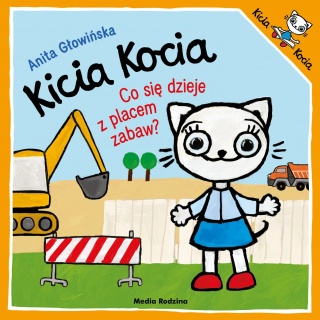 Książka "Kicia Kocia.Co się dzieje z placem zabaw?" wydawnictwo Media Rodzina