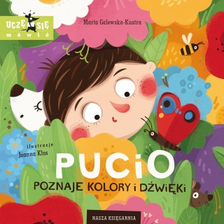 Książka "Pucio poznaje kolory i dźwięki" Wydawnictwo Nasza Księgarnia
