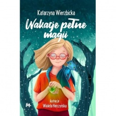 Książka "Wakacje pełne magii" Wydawnictwo Mięta