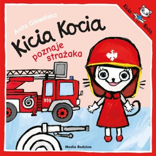 Książka "Kicia Kocia poznaje strażaka" wydawnictwo Media Rodzina