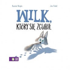 Książka "Wilk, który się zgubił" wydawnictwo Zielona Sowa
