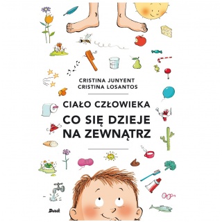 Książka "Ciało człowieka. Co się dzieje na zewnątrz" wydawnictwo Debit