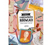 Książka "Opowieści o niezwykłych budowlach" wydawnictwo Nasza Księgarnia