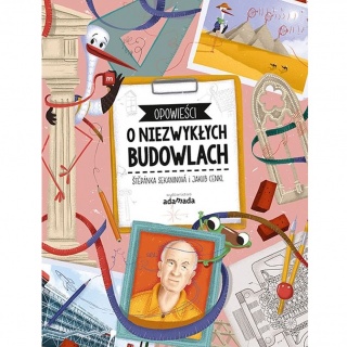 Książka "Opowieści o niezwykłych budowlach" wydawnictwo Nasza Księgarnia