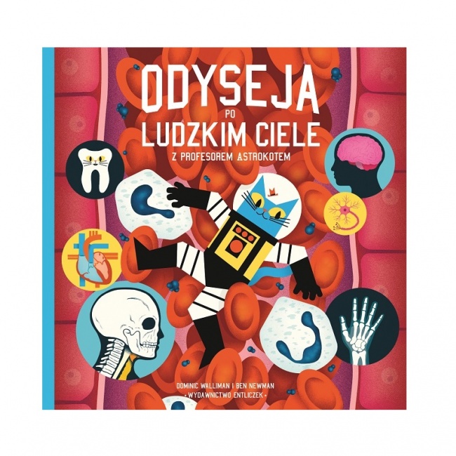 Książka "Odyseja po ludzkim ciele z profesorem Astrokotem" Wydawnictwo Entliczek