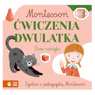 Książka "Montessori. Ćwiczenia dwulatka" wydawnictwo Zielona Sowa