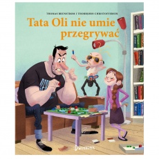 Książka "Tata Oli nie umie przegrywać" wydawnictwo Dwukropek