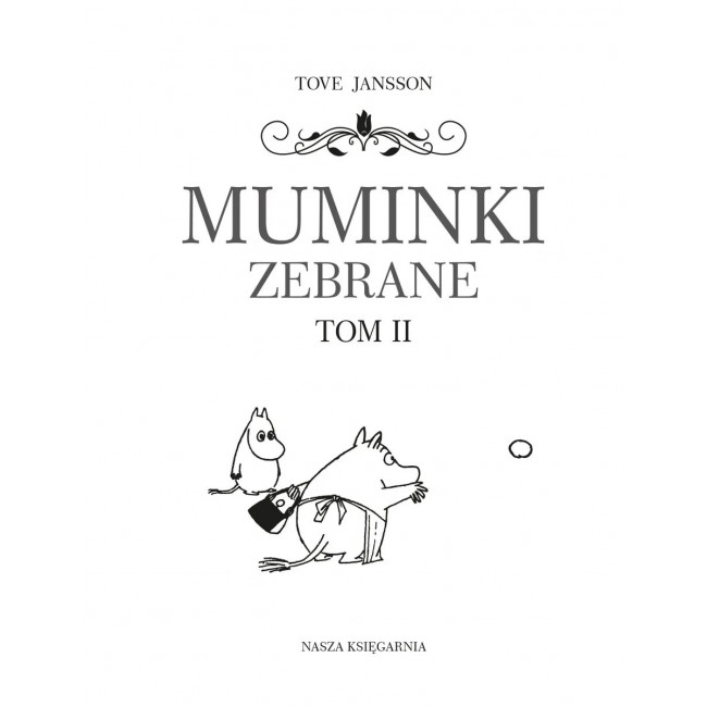 Książka "Muminki zebrane. Tom II" wydawnictwo Nasza Księgarnia
